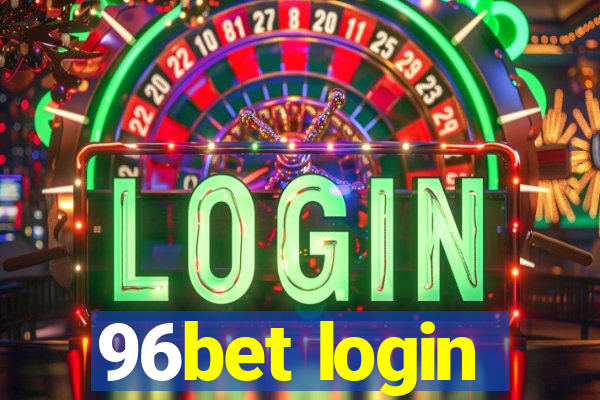 96bet login